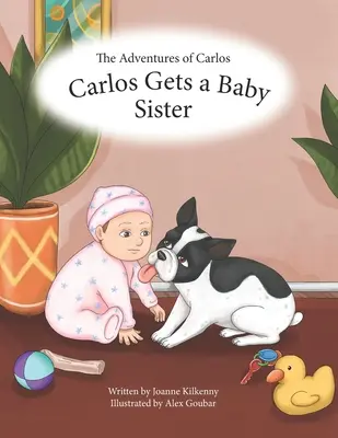 Carlosove dobrodružstvá: Carlos má sestričku - The Adventures of Carlos: Carlos Gets a Baby Sister