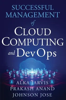 Úspešné riadenie cloud computingu a DevOps - Successful Management of Cloud Computing and DevOps