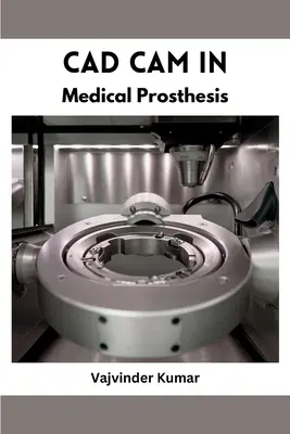 CAD CAM v lekárskych protézach - CAD CAM in Medical Prosthesis