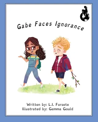 Gabe čelí nevedomosti - Gabe Faces Ignorance