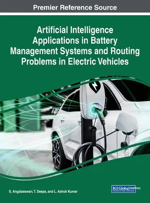 Aplikácie umelej inteligencie v systémoch riadenia batérií a problémoch smerovania v elektrických vozidlách - Artificial Intelligence Applications in Battery Management Systems and Routing Problems in Electric Vehicles