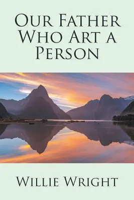 Náš Otec, ktorý je človek - Our Father Who Art a Person