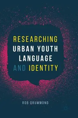 Výskum jazyka a identity mestskej mládeže - Researching Urban Youth Language and Identity