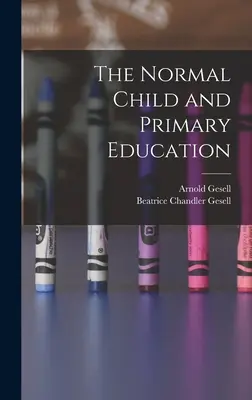 Normálne dieťa a primárne vzdelávanie - The Normal Child and Primary Education