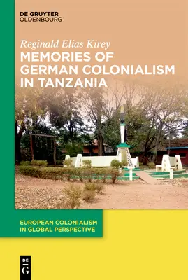 Spomienky na nemecký kolonializmus v Tanzánii - Memories of German Colonialism in Tanzania
