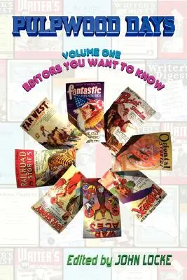 Pulpwood Days, Vol 1: Editors You Want To Know