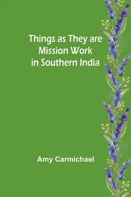 Veci, aké sú Misijná práca v južnej Indii - Things as they are Mission work in Southern India