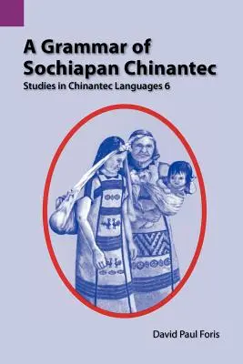 Gramatika Sochiapan Chinantec: Štúdie o jazyku Chinantec 6 - A Grammar of Sochiapan Chinantec: Studies in Chinantec Language 6