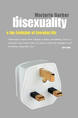 Bisexualita a erotika každodenného života - Bisexuality and the Eroticism of Everyday Life