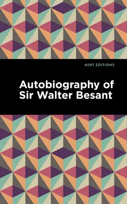Autobiografia sira Waltera Besanta - Autobiography of Sir Walter Besant