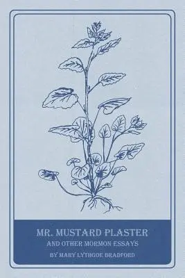 Pán horčicová omietka a iné mormonské eseje - Mr. Mustard Plaster and Other Mormon Essays