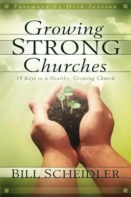 Pestovanie silných zborov: 19 kľúčov k zdravému a rastúcemu zboru (Silné zbory: 19 kľúčov k zdravému a rastúcemu zboru) - Growing Strong Churches: 19 Keys to a Healthy, Growing Church