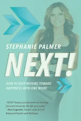 Ďalší! Ako sa jedným slovom stále približovať k šťastiu - Next!: How to Keep Moving Toward Happiness With One Word