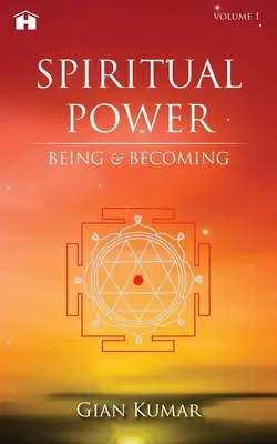 Duchovná sila: Byť a stať sa - Spiritual Power: Being & Becoming