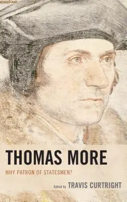 Thomas More: Prečo práve patrón štátnikov? - Thomas More: Why Patron of Statesmen?