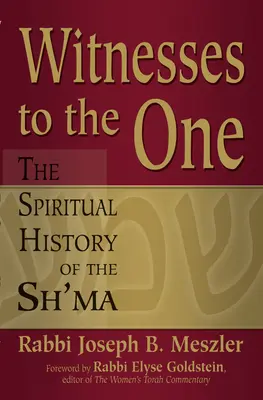 Svedkovia Jediného: Duchovné dejiny š'ma - Witnesses to the One: The Spiritual History of the Sh'ma