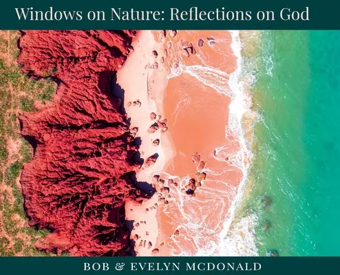 Okná do prírody: Úvahy o Bohu: Úvahy o Bohu: Úvahy o Bohu - Windows on Nature: Reflections on God: Reflections on God: Reflections on God