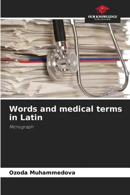 Slová a lekárske termíny v latinčine - Words and medical terms in Latin