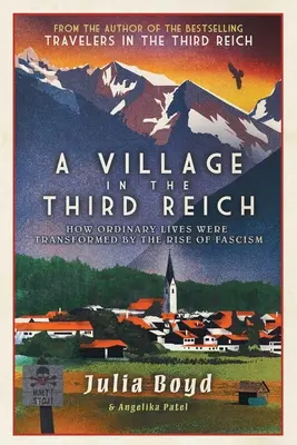 Dedina v Tretej ríši: Ako obyčajné životy zmenil nástup fašizmu - A Village in the Third Reich: How Ordinary Lives Were Transformed by the Rise of Fascism