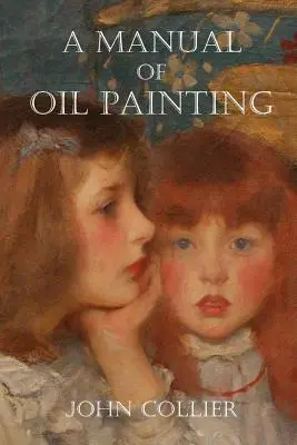 Príručka olejomaľby - A Manual of Oil Painting