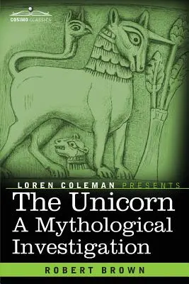 The Unicorn: Mytologické vyšetrovanie - The Unicorn: A Mythological Investigation