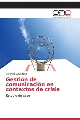 Gestin de comunicacin en contextos de crisis