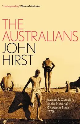 Austrálčania: Austrálčania v otázkach: Insideri a outsideri o národnom charaktere od roku 1770 - The Australians: Insiders and Outsiders on the National Character since 1770
