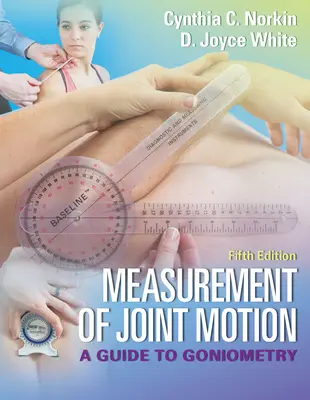 Meranie kĺbového pohybu: Príručka ku goniometrii - Measurement of Joint Motion: A Guide to Goniometry