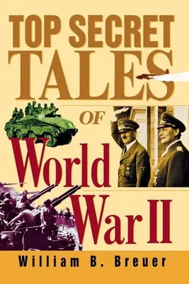 Prísne tajné príbehy druhej svetovej vojny - Top Secret Tales of World War II