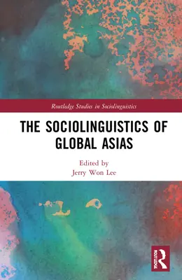 Sociolingvistika globálnej Ázie - The Sociolinguistics of Global Asias