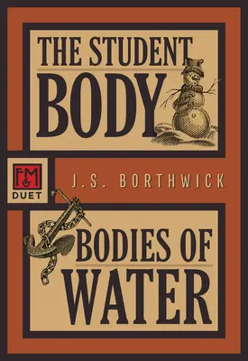 Študentské telo / Bodies of Water: An F&m Duet / Vodné stavby / An F&m Duet - The Student Body / Bodies of Water: An F&m Duet