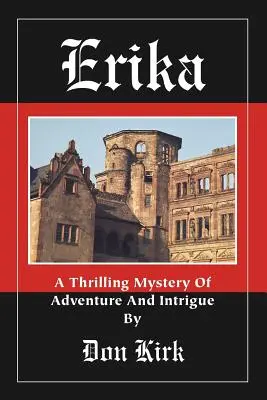 Erika: Napínavá záhada plná dobrodružstva a intríg - Erika: A Thrilling Mystery of Adventure and Intrigue