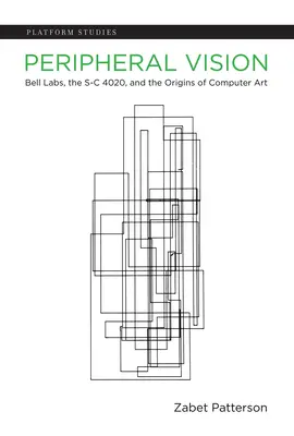 Periférne videnie: Bell Labs, S-C 4020 a počiatky počítačového umenia - Peripheral Vision: Bell Labs, the S-C 4020, and the Origins of Computer Art