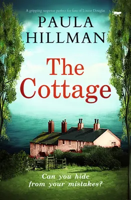 Chata: Chata: Strhujúce napätie ideálne pre fanúšikov Louise Douglasovej - The Cottage: A gripping suspense perfect for fans of Louise Douglas