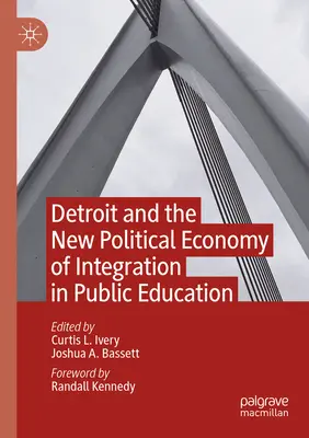 Detroit a nová politická ekonómia integrácie vo verejnom vzdelávaní - Detroit and the New Political Economy of Integration in Public Education
