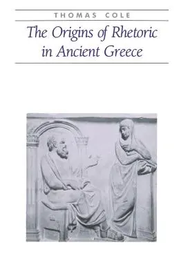 Počiatky rétoriky v starovekom Grécku - The Origins of Rhetoric in Ancient Greece