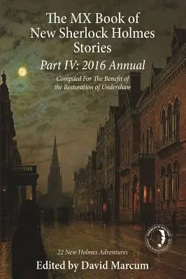 MX kniha nových príbehov Sherlocka Holmesa - IV. časť: Výročná správa za rok 2016 - The MX Book of New Sherlock Holmes Stories Part IV: 2016 Annual