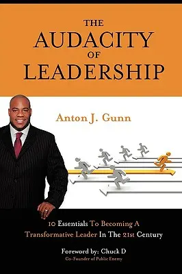 The Audacity of Leadership: Dôvera: 10 základných princípov, ako sa stať transformatívnym lídrom v 21. storočí - The Audacity of Leadership: 10 Essentials to Becoming a Transformative Leader in the 21st Century