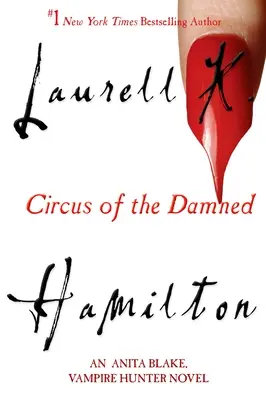 Cirkus prekliatych: An Anita Blake, Vampire Hunter Novel - Circus of the Damned: An Anita Blake, Vampire Hunter Novel