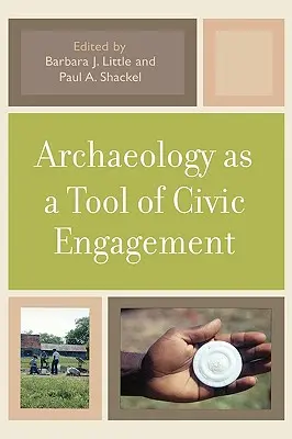 Archeológia ako nástroj občianskej angažovanosti - Archaeology as a Tool of Civic Engagement