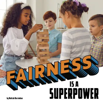 Férovosť je superschopnosť - Fairness Is a Superpower