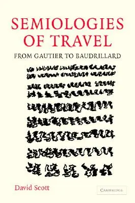 Semiológie cestovania: Od Gautiera po Baudrillarda - Semiologies of Travel: From Gautier to Baudrillard