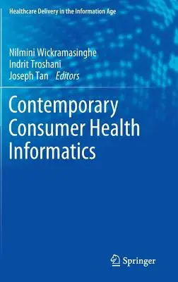 Súčasná zdravotnícka informatika pre spotrebiteľov - Contemporary Consumer Health Informatics