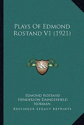 Hry Edmonda Rostanda V1 (1921) - Plays Of Edmond Rostand V1 (1921)