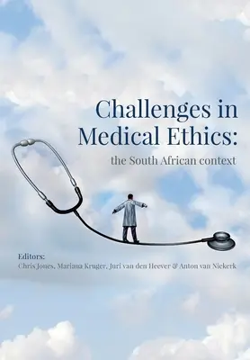 Výzvy v lekárskej etike: juhoafrický kontext - Challenges in Medical Ethics: the South African context