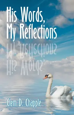 Jeho slová, moje úvahy - His Words, My Reflections