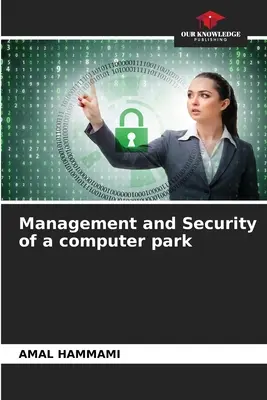Riadenie a bezpečnosť počítačového parku - Management and Security of a computer park