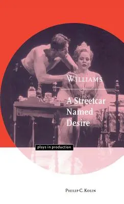Williams: Tramvaj do stanice Túžba - Williams: A Streetcar Named Desire