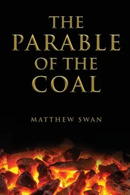 Podobenstvo o uhlí - The Parable of the Coal