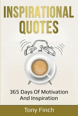 Inšpiratívne citáty: Kniha: 365 dní motivácie a inšpirácie - Inspirational Quotes: 365 days of motivation and inspiration